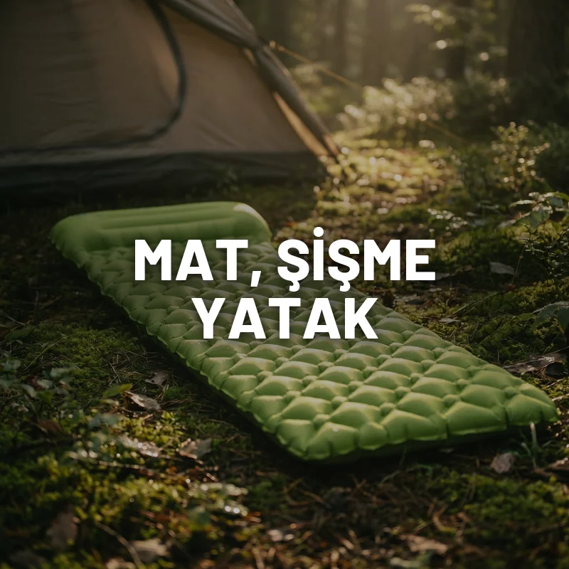 Mat, Şişme Yatak - Kamp ve Ötesi