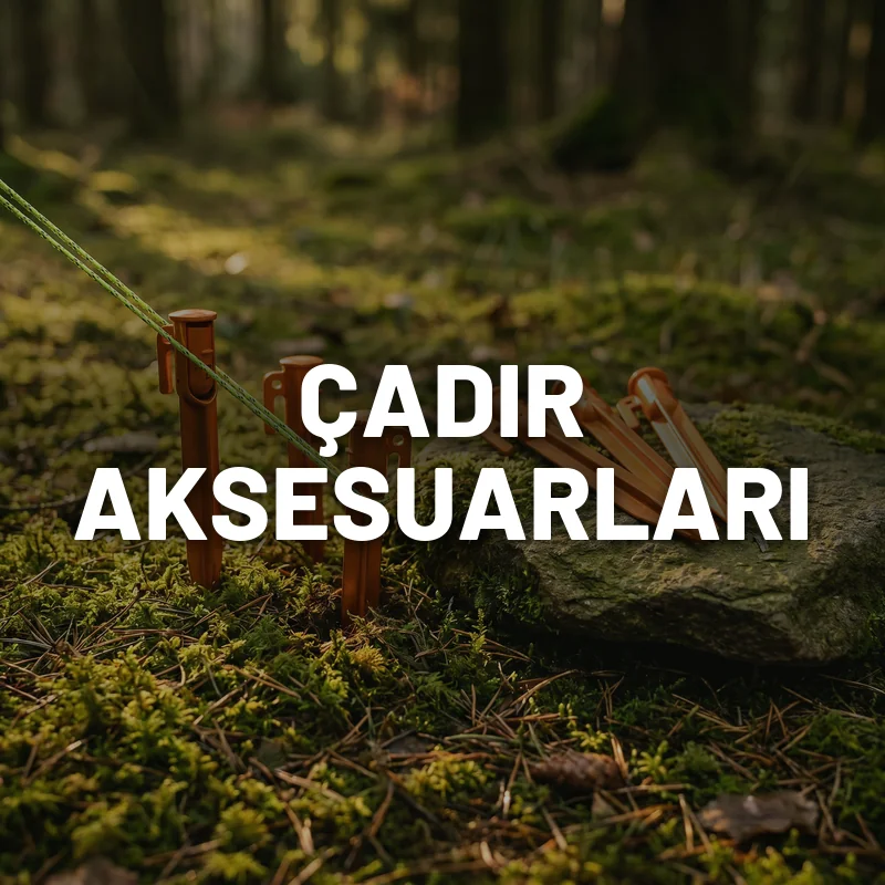 Çadır Aksesuarları - Kamp ve Ötesi