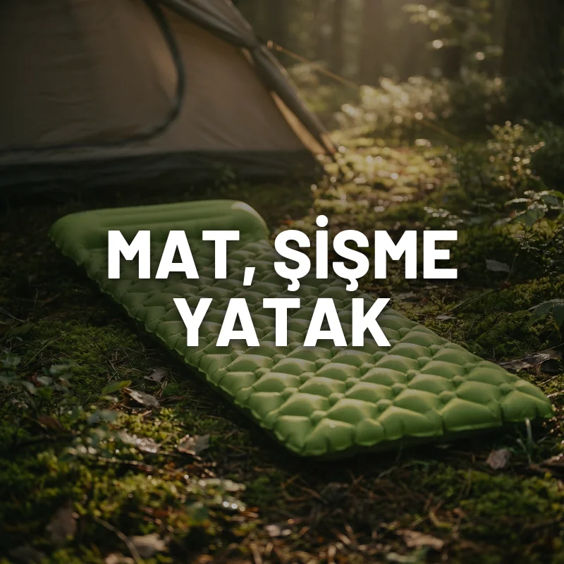Mat, Şişme Yatak - Kamp ve Ötesi