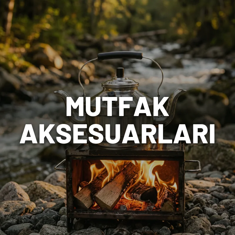 Mutfak Aksesuarları - Kamp ve Ötesi